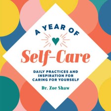 A Year of Self-Care: Daily Practices and Inspiration for Caring  - VERY GOOD picture