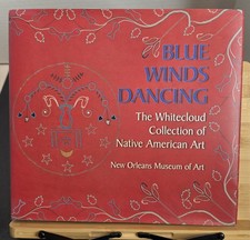 Blue Winds Dancing: The Whitecloud Collection of Native Americ... picture