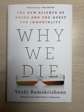 Why We Die: The New Science of Aging and the Quest for Immortality picture