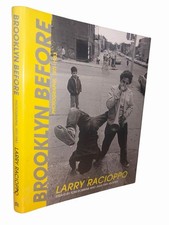 Brooklyn Before Photographs 1971-1983 Larry Racioppo 2018 HC DJ 1st Mylar picture