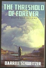 DARRELL SCHWEITZER The Threshold of Forever. Essays & Reviews. NEW. 2017 SIGNED picture
