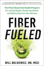 Fiber Fueled: The Plant-Based Gut Health Program for Losing Weight, Resto - GOOD picture