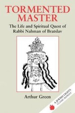 Tormented Master : The Life and Spiritual Quest of Rabbi Nahman of Bratslav... picture