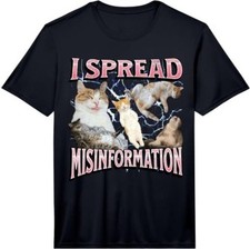 Mens I Spread Misinformation Funny Cat Meme Bootleg Graphic Performance T-Shirt2 picture