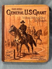 Our Hero General U.S. Grant. Pollard 1885. 86 engravings Great kids' history picture