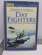 Day Fighters Hunters of the Reich Williams - Signed Horst Petzschler Wichita KS  picture