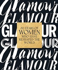 Glamour: 30 Years of Women Who Have Reshaped the World by Barry, Samantha picture