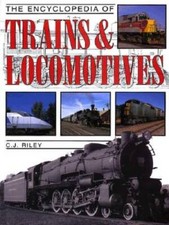 The Encyclopedia of Trains  Locomotives - Hardcover By Riley, CJ - GOOD picture