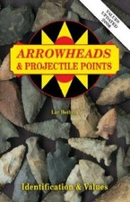 Arrowheads And Projectile Points (Identification & Values (Collector  - GOOD picture