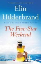 The Five-Star Weekend - Hardcover By Hilderbrand, Elin - GOOD picture