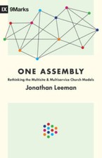 One Assembly: Rethinking the Multisite and Multiservice Church Models ( - GOOD picture