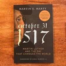 October 31, 1517 Martin Luther by Martin E. Marty (2017 Trade Paperback) picture