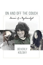 On and off the Couch: Memoir of a Ps..., Beverly Kolsky picture
