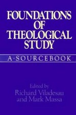Foundations of Theological Study: A Sourcebook - Paperback - GOOD picture