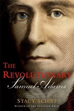 The Revolutionary Samuel Adams - Hardcover By Schiff, Stacy - VERY GOOD picture