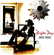 Dwight Yoakam - Brighter Days [New CD] picture