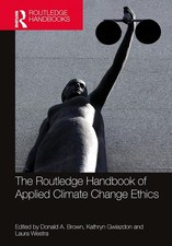 The Routledge Handbook of Applied Climate Change Ethics (Routled picture
