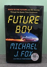 Future Boy: Back to the Future and My Journey Through the Space-Time Continuum picture