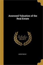 Assessed Valuation of the Real Estate (Paperback or Softback) picture