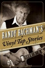 Randy Bachman's Vinyl Tap Stories by Randy Bachman picture