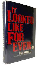 It Looked Like for Ever, Mark Harris, 1979 1st edition 1st print in Mylar VG picture