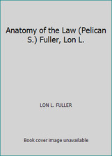 Anatomy of the Law (Pelican S.) Fuller, Lon L. by LON L. FULLER picture