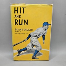 Hit and Run by Duane Decker, 1st Ed. 2nd Printing in Dust Jacket, Baseball picture