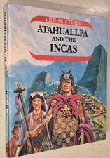 Atahuallpa and the Incas (Life & Times) picture
