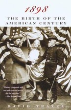 1898: The Birth of the American Century - Paperback By Traxel, David - VERY GOOD picture