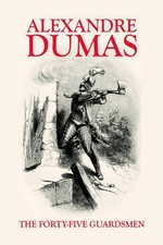 The Forty-Five Guardsmen by Alexandre Dumas (English) Paperback Book picture