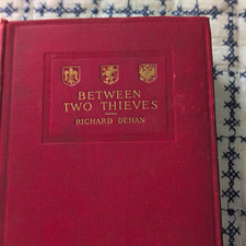 Richard Dehan Between Two Thieves Cloth Hardcover Frederick A. Stokes NY 1912 picture