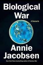 Biological War: A Scenario by Annie Jacobsen Hardcover Book picture