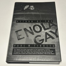 Return of the Enola Gay Paul Tibbets SIGNED 1998 Hardcover WWII Pilot Book picture