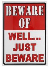 Tin Metal Sign No Trespassing Warning Beware Of - Well... Just Beware picture