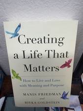 Manis Friedman & Rivka Goldstein Creating a Life That Matters (2023 Paperback) picture