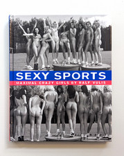 Sexy Sports: Maximal Crazy Girls by Ralf Vulis, Edition Reuss 2000, HC Very Fine picture