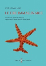 José Lezama Lima Gianna Marras Silvia Sichel Le ere immaginarie (Paperback) picture