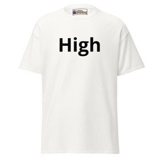 High Mens & Womens Tee Advertise You, Funny, Humor, Joke, Gift picture
