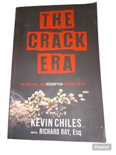 The Crack Era: The Rise, Fall and Redemption of Kevin Chiles by Chiles picture