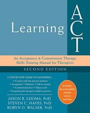 Learning ACT: An Acceptance and - Paperback, by Luoma PhD Jason - Very Good h picture
