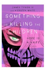 Something Is Killing the Children: Hope Is a Knife  DM Edition Ships Oct 13 2026 picture