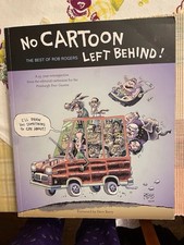 No Cartoon Left Behind, Best Of Rob Roger’s 1 St Edition 2009 Signed picture
