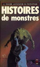 Histoires de Monstres A Grand Anthologie Du Fantastique picture
