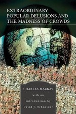 Extraordinary Popular Delusions and the Madness of Crowds (Barnes & Noble - GOOD picture