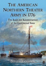 The American Northern Theater Army in 1776: The Ruin and Recon... picture