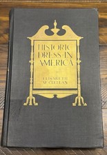 Historic Dress in America 1607-1870 Elisabeth McClellan 1969 Benjamin Blom HC picture