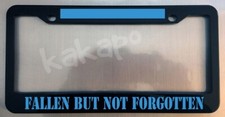 Fallen But Not Forgotten Black Metal License Plate Frame picture