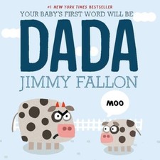 Your Baby's First Word Will Be DADA - Hardcover By Fallon, Jimmy - VERY GOOD picture