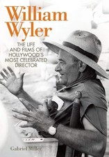 William Wyler: The Life and Films of Hollywood's Most Celebrated Director (S... picture