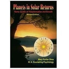 Planets in Solar Returns : Yearly Cycles of Transformation and Growth by Mary... picture